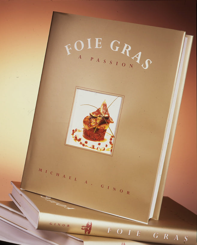 Foie Gras: A Passion (Cookbook)